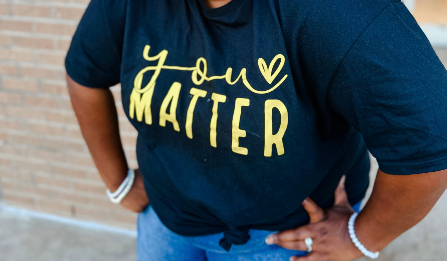 You Matter Tee