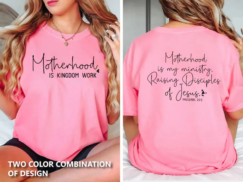 Motherhood Is Kingdom Work Tee